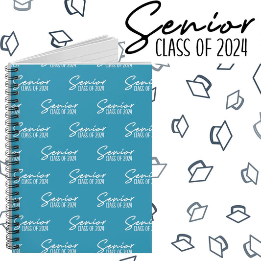 Senior Class of 2024 Spiral Notebook - Class of 2024 Notebook - Senior Year Notebook Turquoise