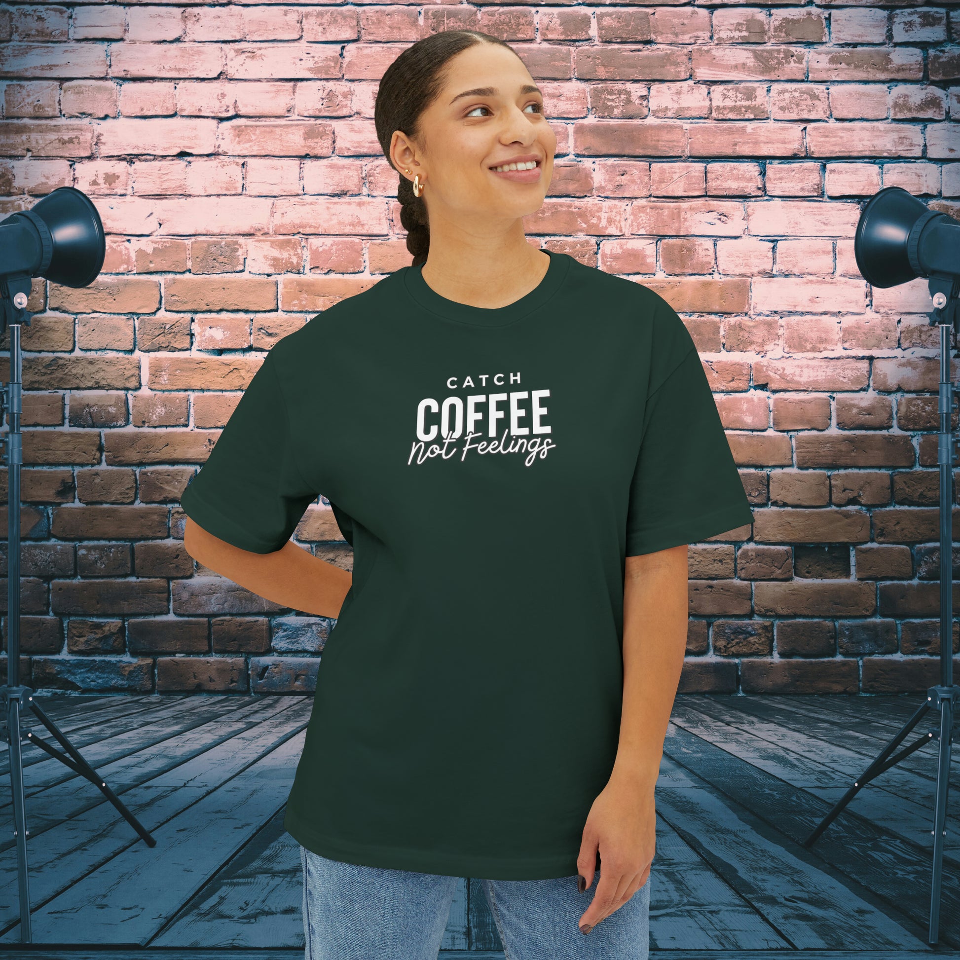 Catch Coffee Not Feelings Oversized Boxy TShirt Forest