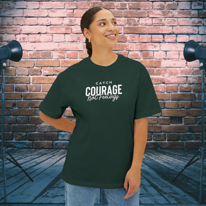 Catch Courage Not Feelings Oversized Boxy TShirt Forest