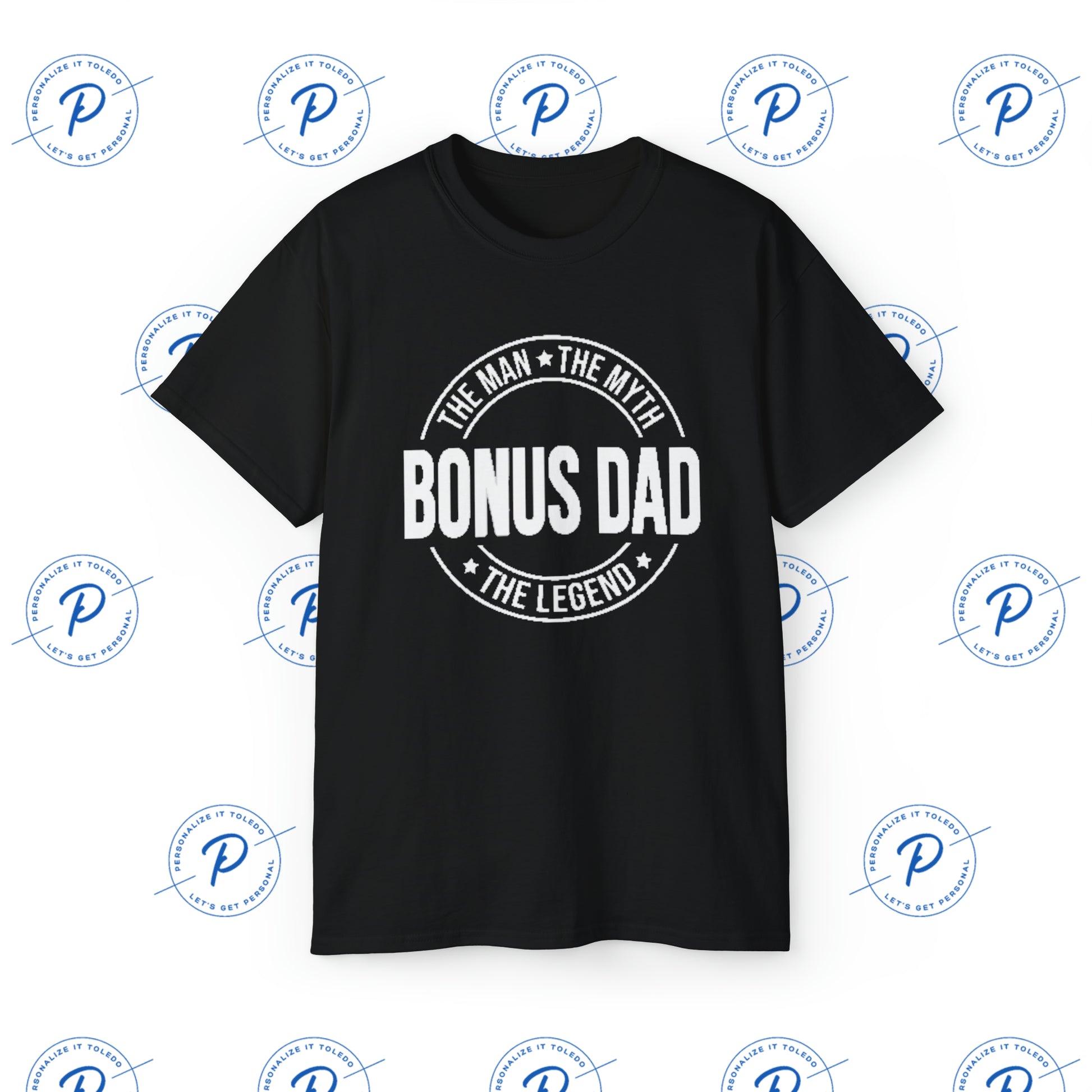 Bonus Dad The Man The Myth The Legend Tshirt