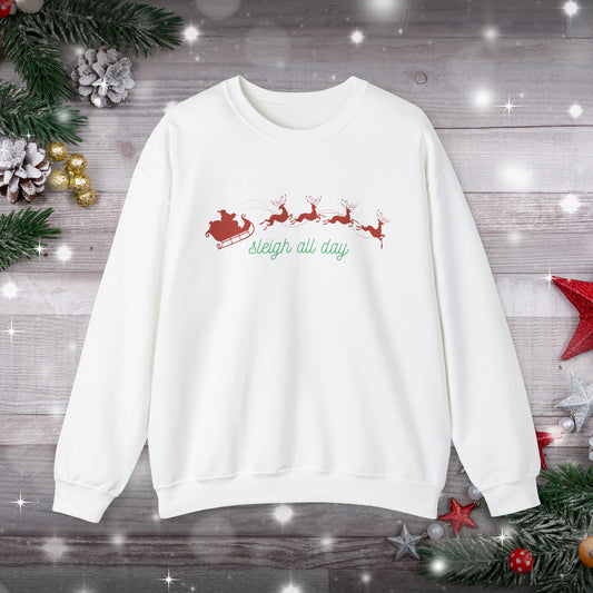 Sleigh All Day Sweatshirt, Christmas Sleigh All Day Sweatshirt - Personalize It Toledo