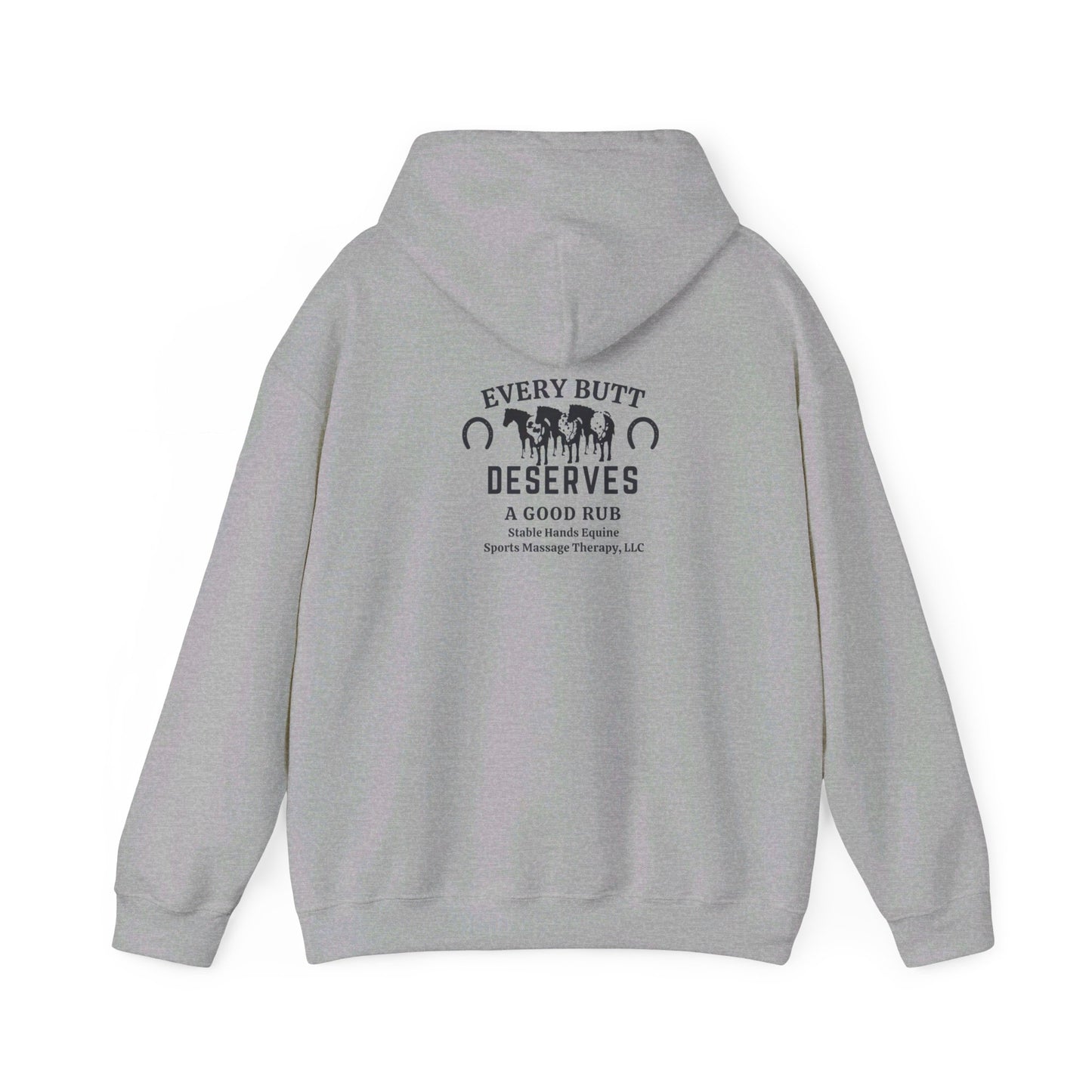 Every Butt Deserves A Good Rub Stable Hands Equine Sports Massage Therapy, LLC Hooded Sweatshirt