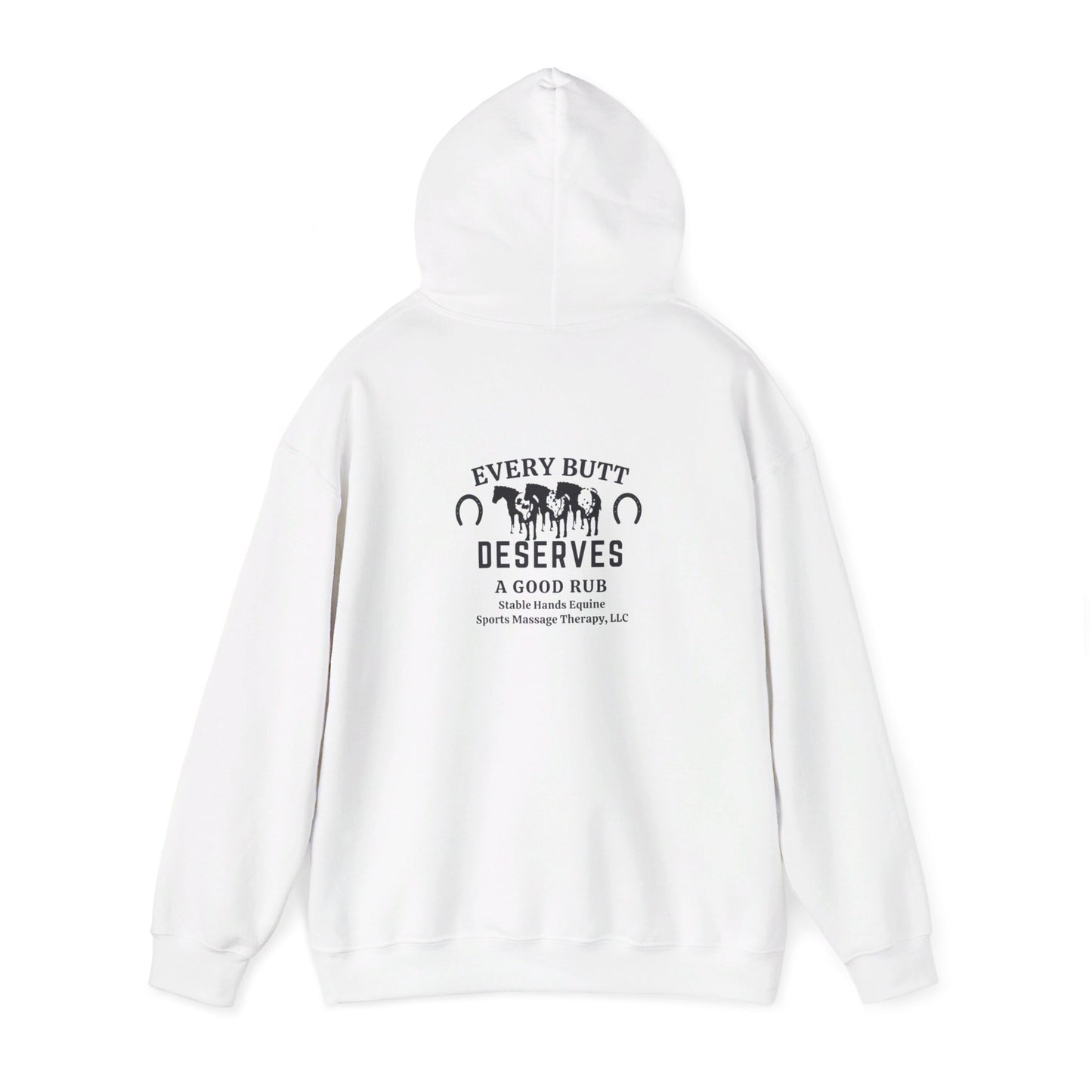 Every Butt Deserves A Good Rub Stable Hands Equine Sports Massage Therapy, LLC Hooded Sweatshirt