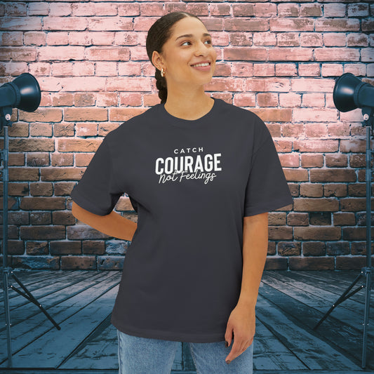 Catch Courage Not Feelings Oversized Boxy TShirt Dark Grey