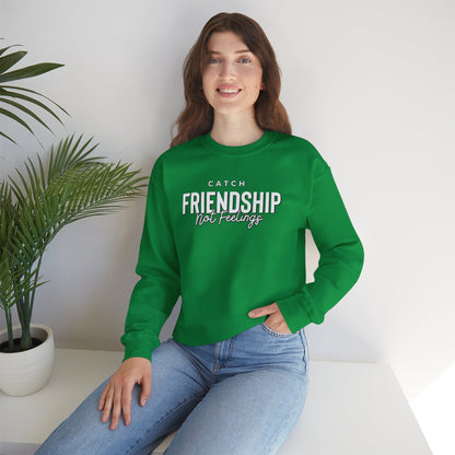Catch Friendship Not Feelings Heavy Blend™ Crewneck Sweatshirt Irish Green