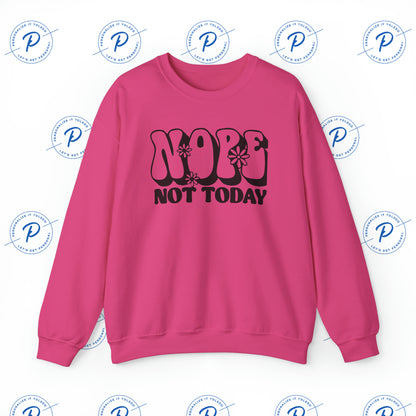 Nope Not Today Sweatshirt - Nope Not Today Blossom Bliss Cozy Blend Sweatshirt - Funny Ladies Apparel