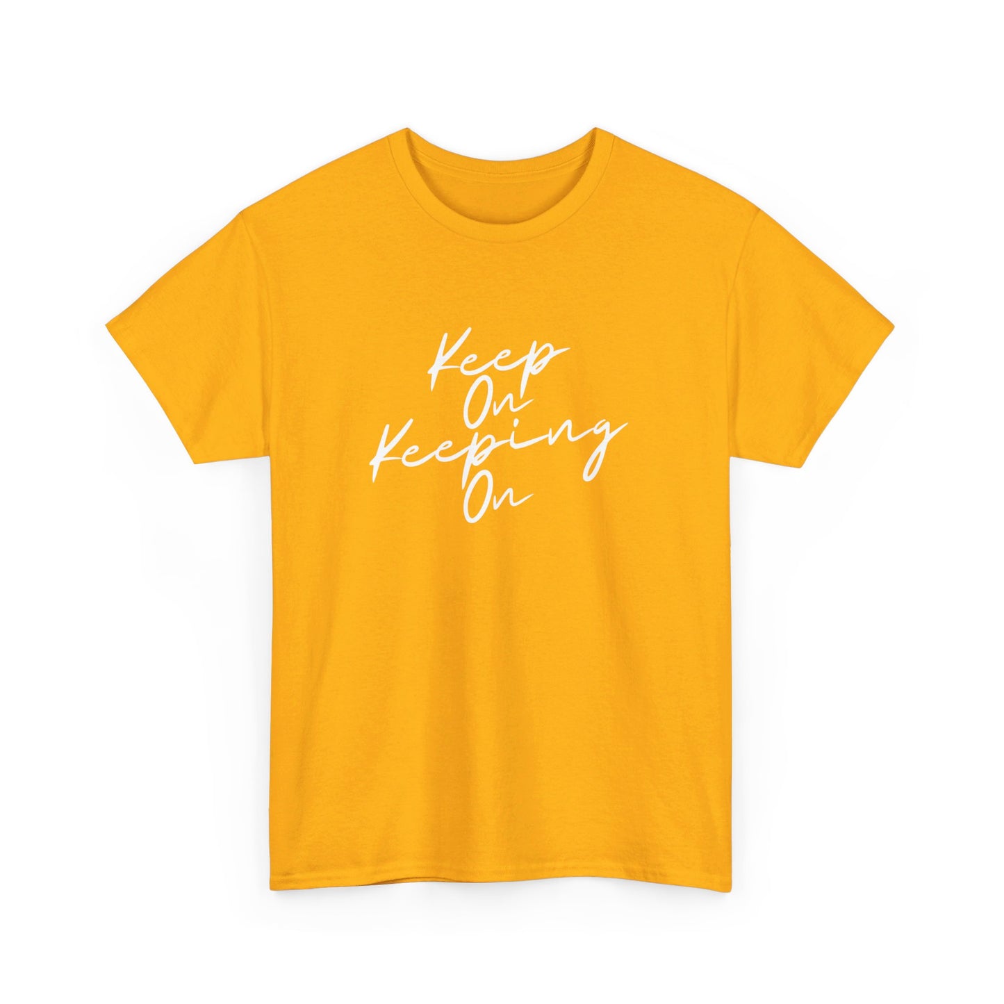 Keep On Keeping On Unisex Heavy Cotton Tee