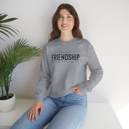 Catch Friendship Not Feelings Heavy Blend™ Crewneck Sweatshirt Sport Grey