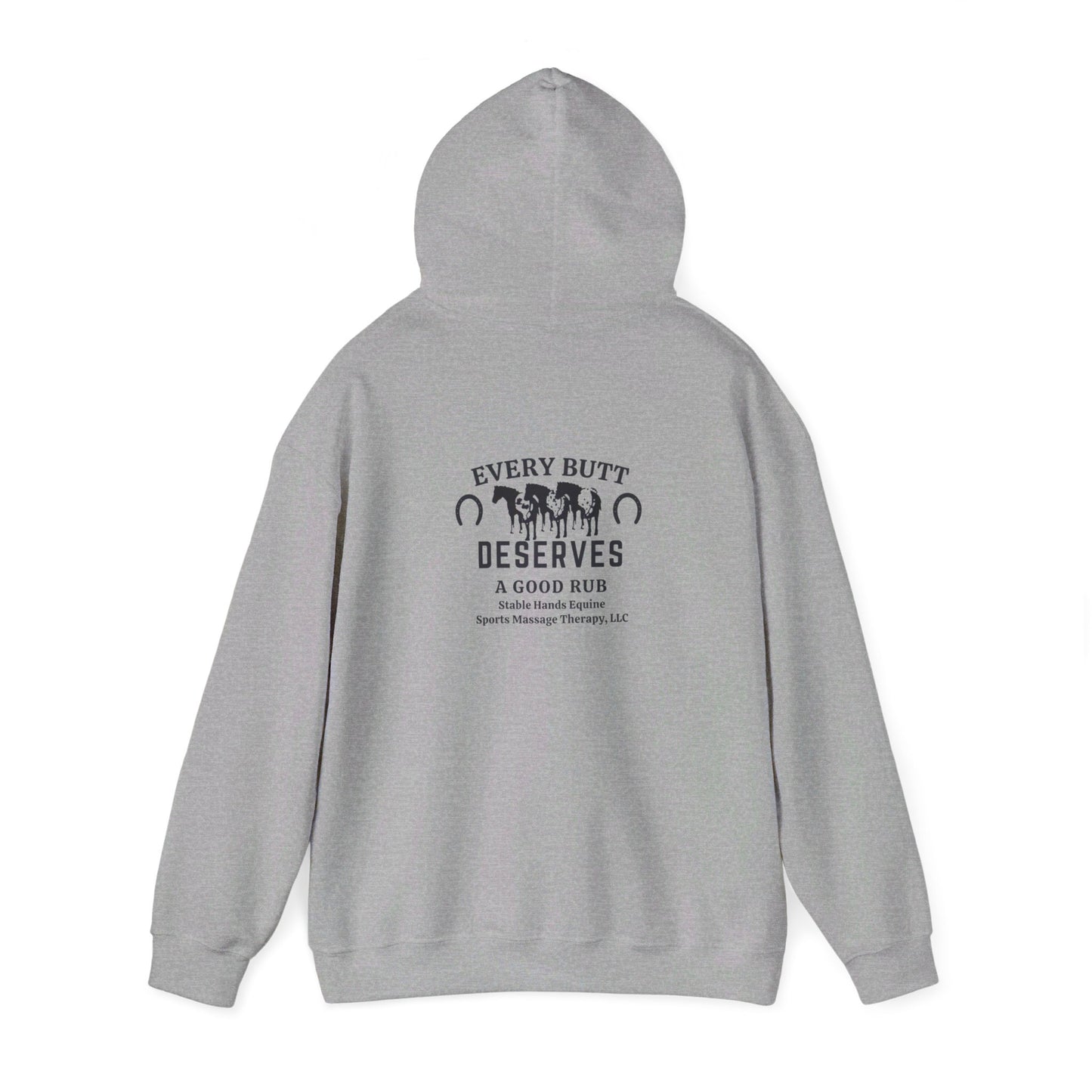 Every Butt Deserves A Good Rub Stable Hands Equine Sports Massage Therapy, LLC Hooded Sweatshirt