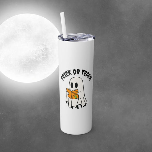 Custom Trick Or Teach Halloween 20oz Skinny Tumbler with Straw - Teacher Halloween Tumbler - Teacher Tumbler