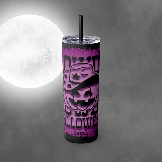 Howdy Howdy Howdy Halloween 20oz Skinny Tumbler with Straw - Halloween Tumbler