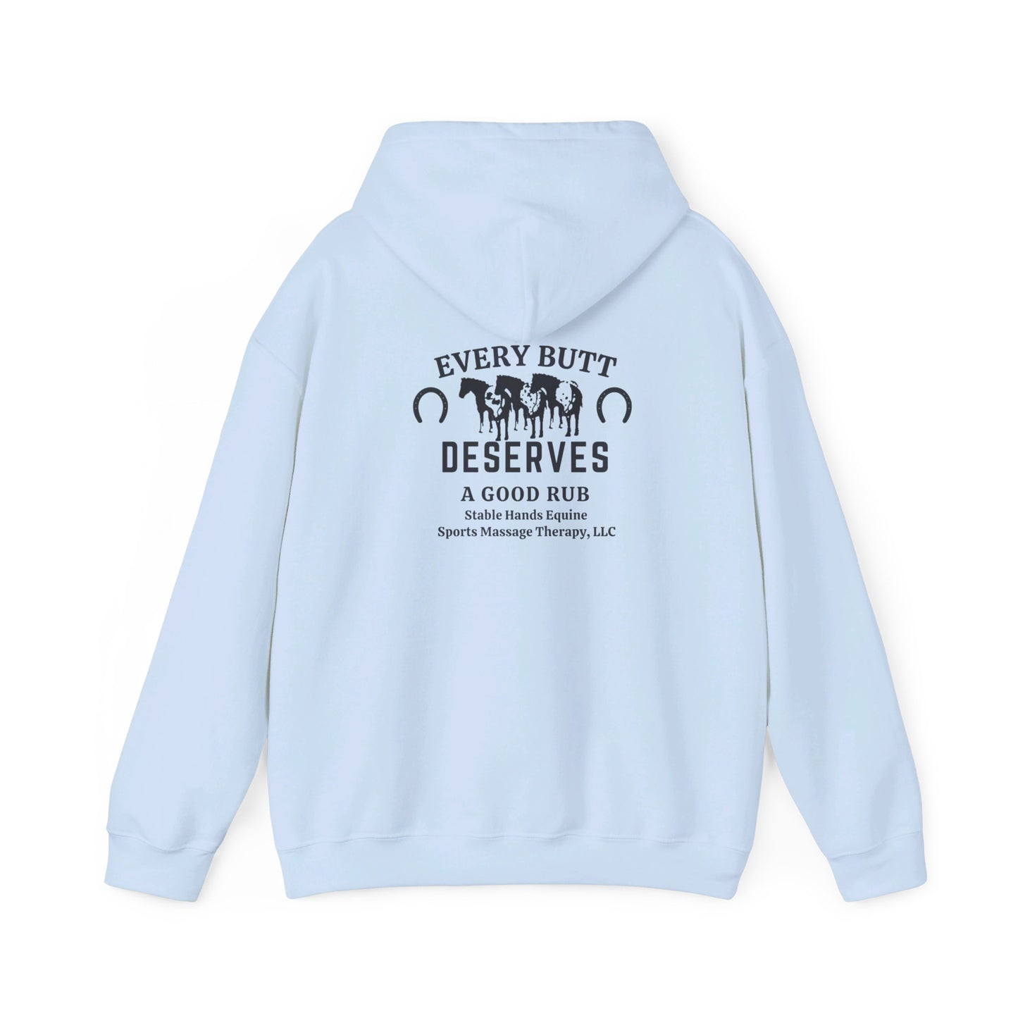 Every Butt Deserves A Good Rub Stable Hands Equine Sports Massage Therapy, LLC Hooded Sweatshirt