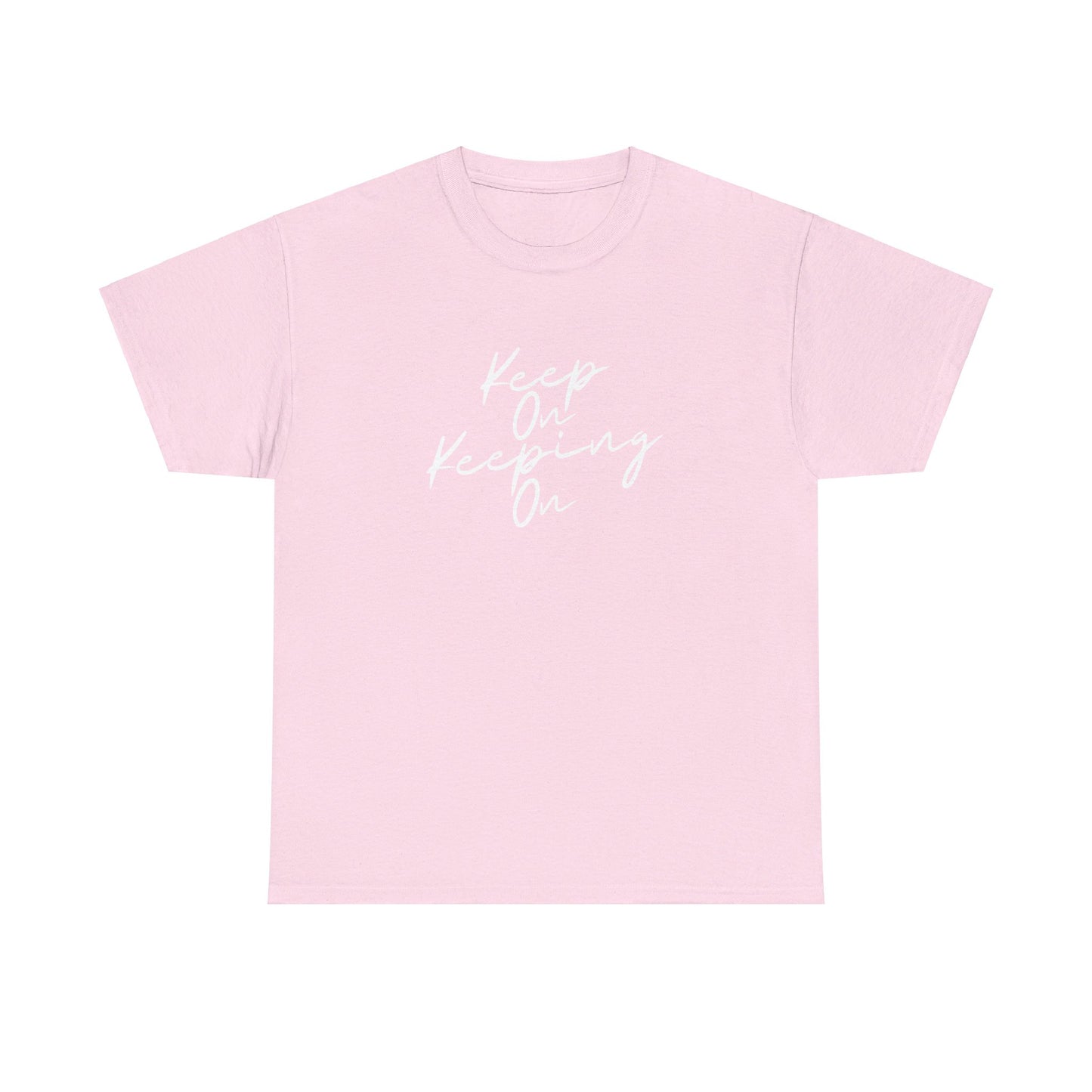 Keep On Keeping On Unisex Heavy Cotton Tee