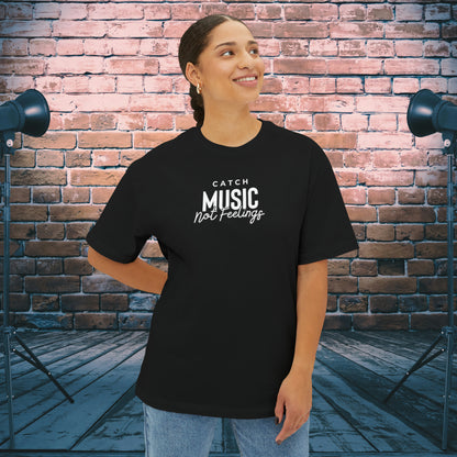 Catch Music Not Feelings Oversized Boxy TShirt Black