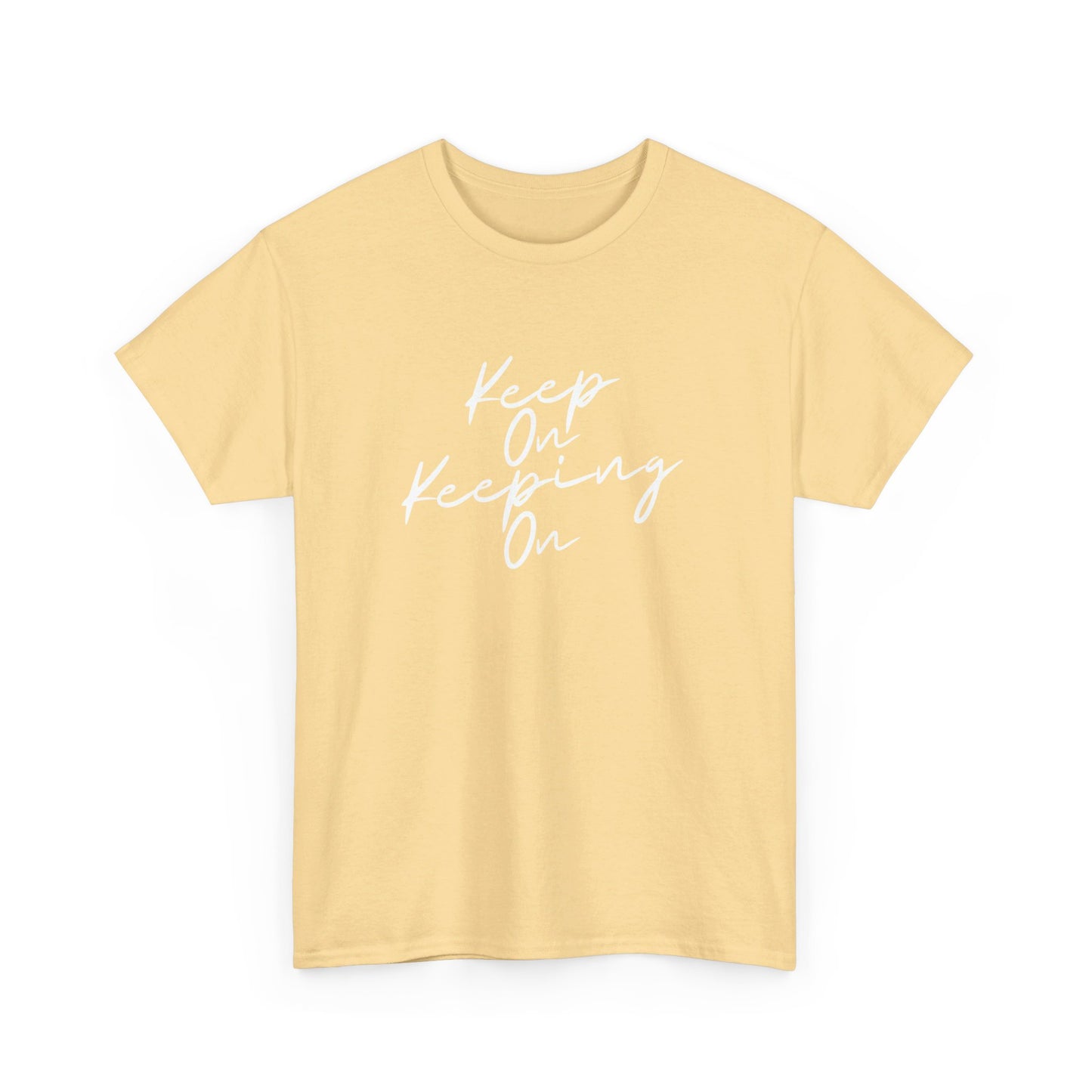 Keep On Keeping On Unisex Heavy Cotton Tee