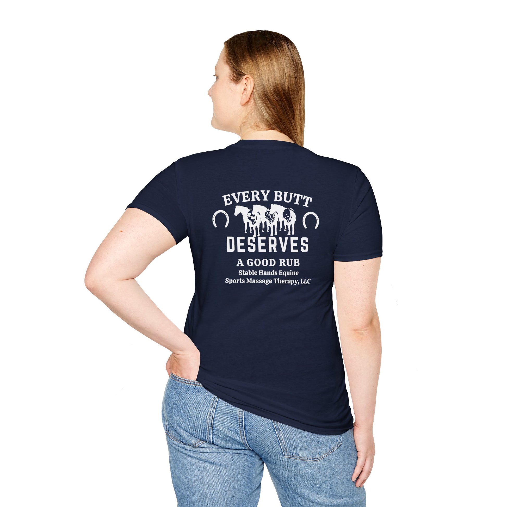 Every Butt Deserves A Good Rub Stable Hands Equine Sports Massage Therapy, LLC Softstyle T-Shirt