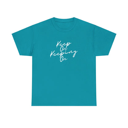 Keep On Keeping On Unisex Heavy Cotton Tee