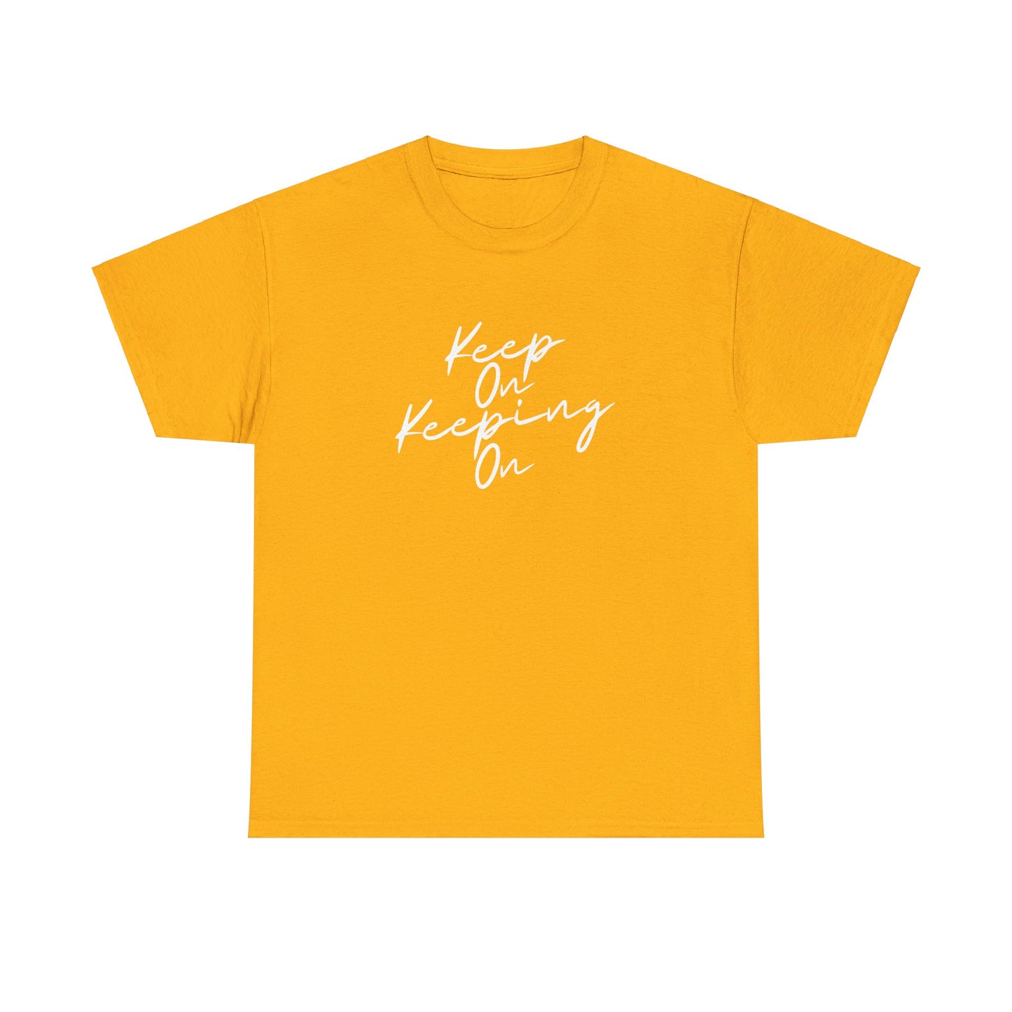 Keep On Keeping On Unisex Heavy Cotton Tee