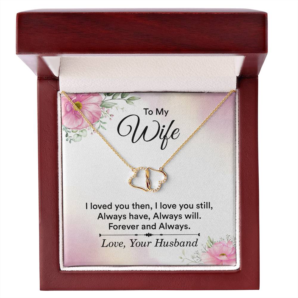 To My Wife I Loved You Then Everlasting Love Necklace