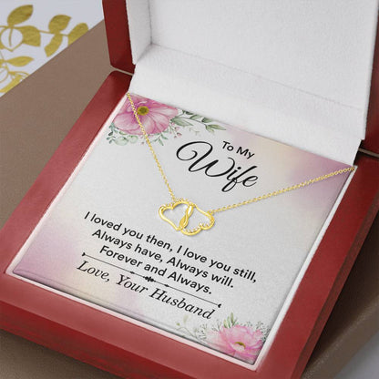 To My Wife I Loved You Then Everlasting Love Necklace