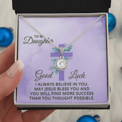 To My Daughter, Good Luck Eternal Hope Necklace - A Symbol of Endless Support