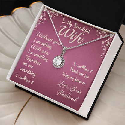 To My Beautiful Wife- Without You I Am Nothing Eternal Hope Necklace