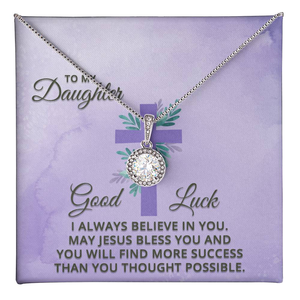 To My Daughter, Good Luck Eternal Hope Necklace - A Symbol of Endless Support