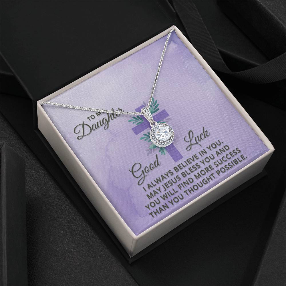 To My Daughter, Good Luck Eternal Hope Necklace - A Symbol of Endless Support