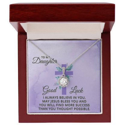 To My Daughter, Good Luck Eternal Hope Necklace - A Symbol of Endless Support