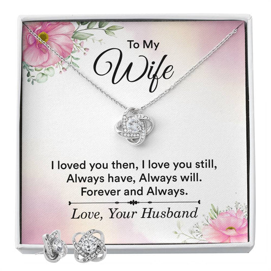 To My Wife I Loved You Then Love Knot Earring & Necklace Set