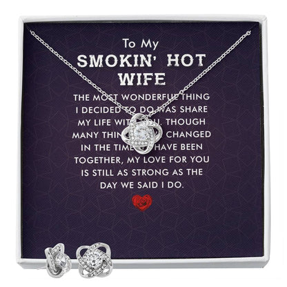To My Smokin Hot Wife Love Knot Earring & Necklace Set