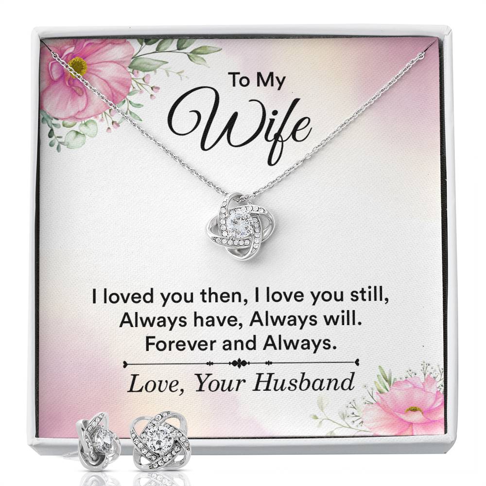 To My Wife I Loved You Then Love Knot Earring & Necklace Set