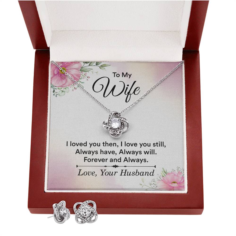 To My Wife I Loved You Then Love Knot Earring & Necklace Set