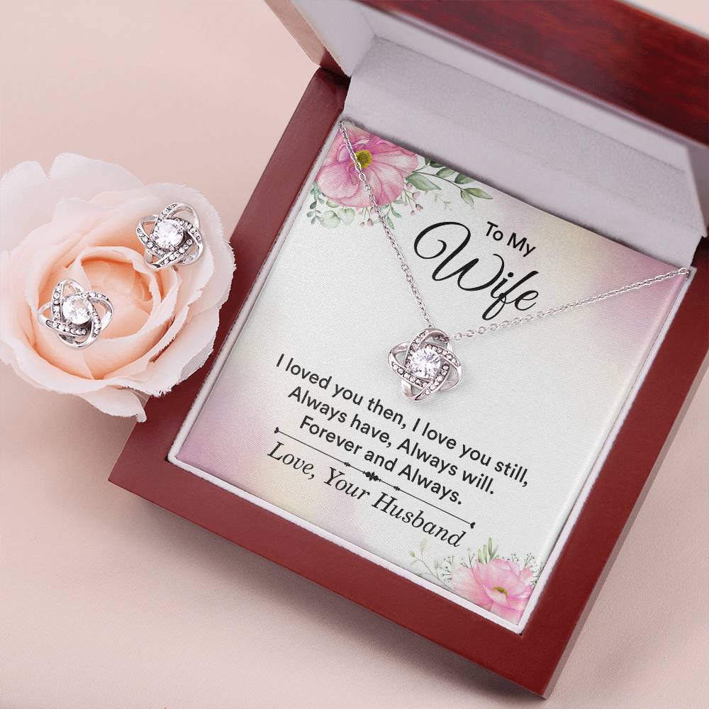 To My Wife I Loved You Then Love Knot Earring & Necklace Set