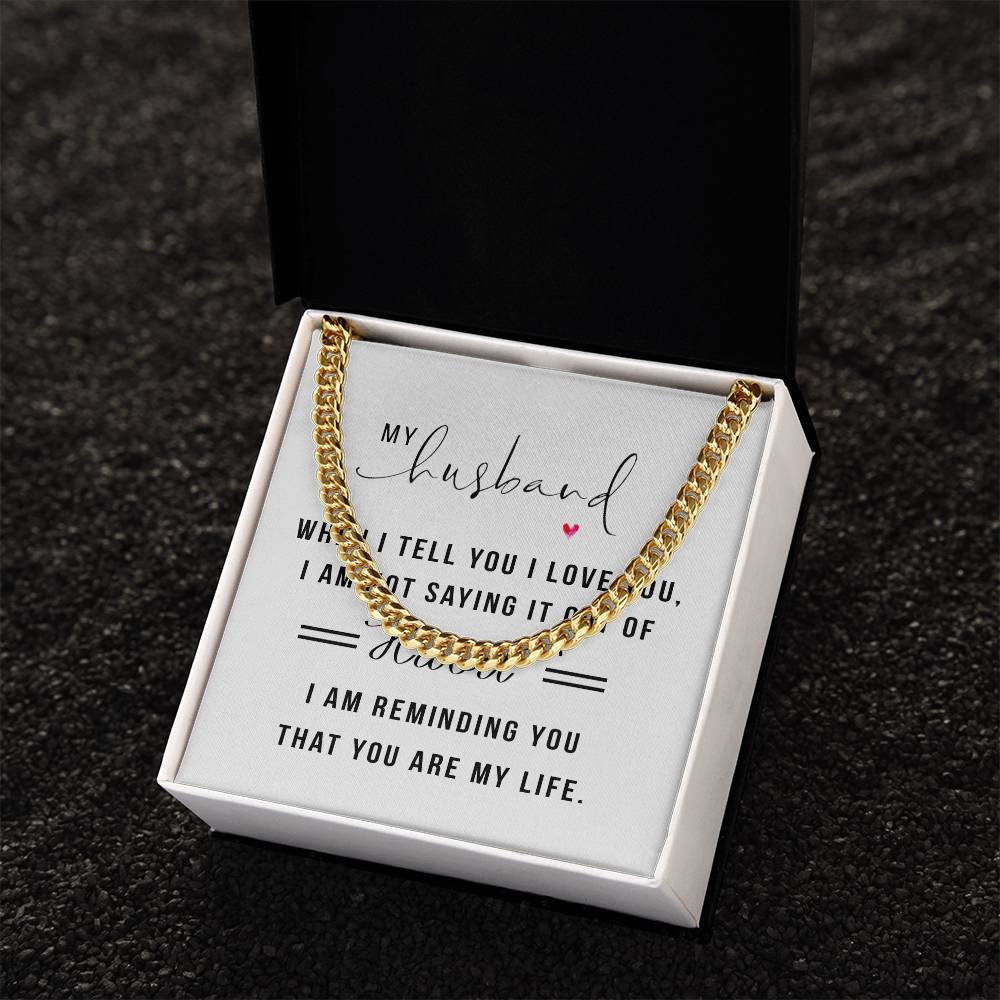 My Husband, When I Tell You I Love You Stainless Steel Cuban Link Necklace - Wearable Declarations of Love