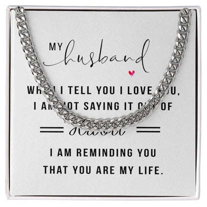 My Husband, When I Tell You I Love You Stainless Steel Cuban Link Necklace - Wearable Declarations of Love