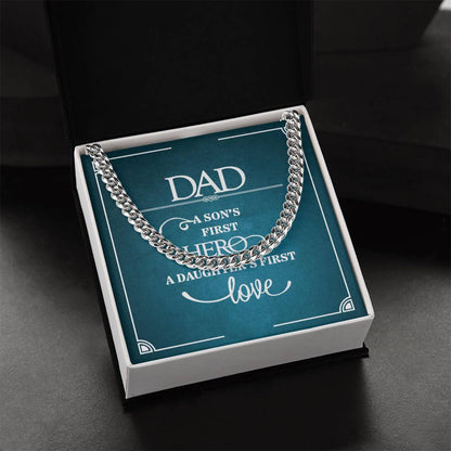 Dad A  Sons First Hero A Daughter's First Love Stainless Steel Cuban Link Necklace