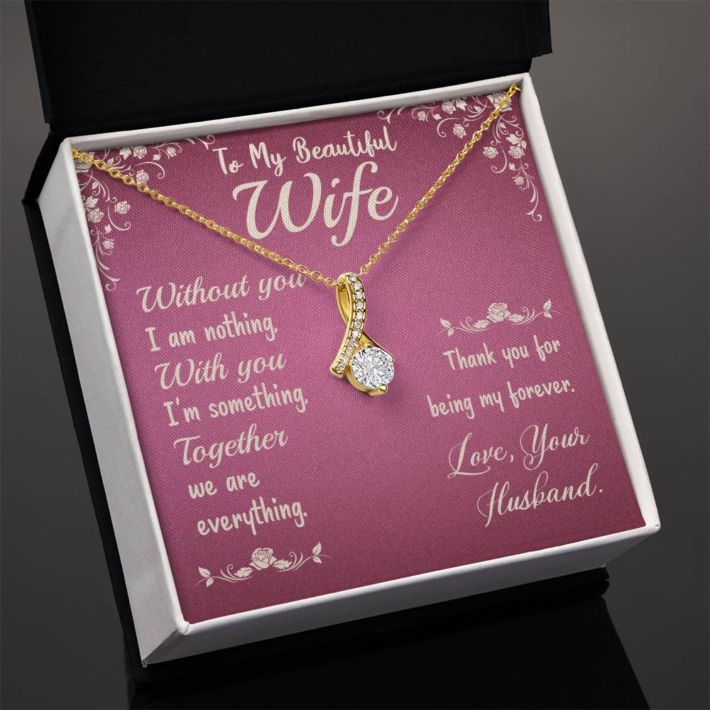 To My Beautiful Wife Without You I Am Nothing Alluring Beauty Cubic Zirconia Necklace
