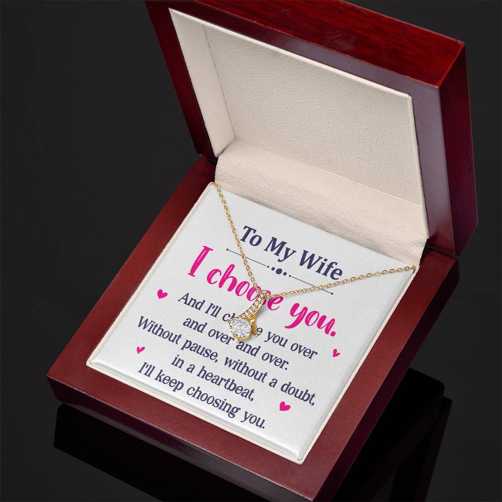 To my wife - I Choose You Alluring Beauty Cubic Zirconia Necklace