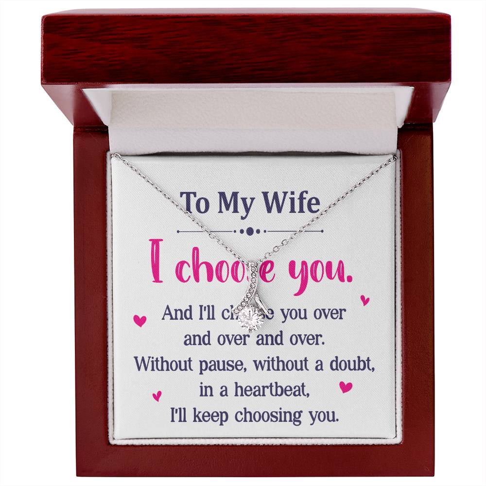 To my wife - I Choose You Alluring Beauty Cubic Zirconia Necklace