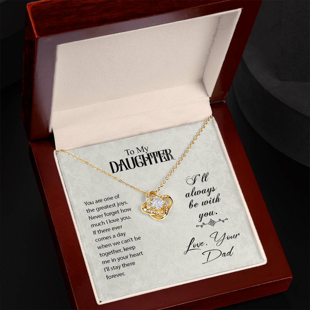 To My Daughter I'll Always Be With You Love Your Dad Love Knot Necklace
