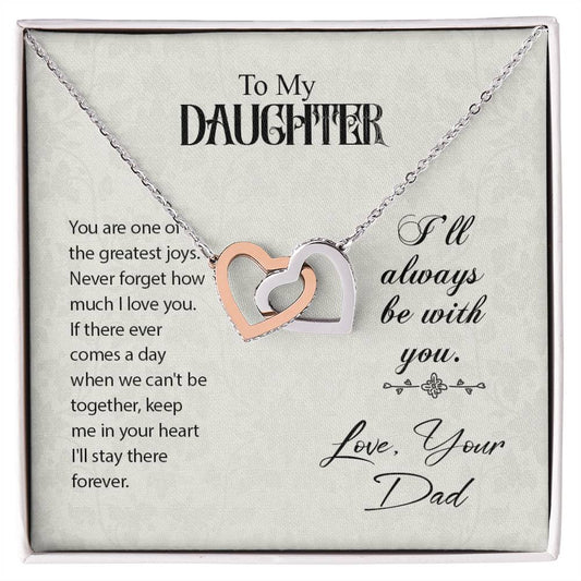 To My Daughter I'll Always Be With You Love Dad Interlocking Hearts Necklace