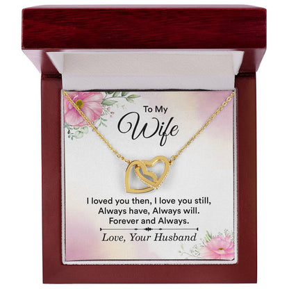 To My Wife I Loved You Then Interlocking Hearts Necklace