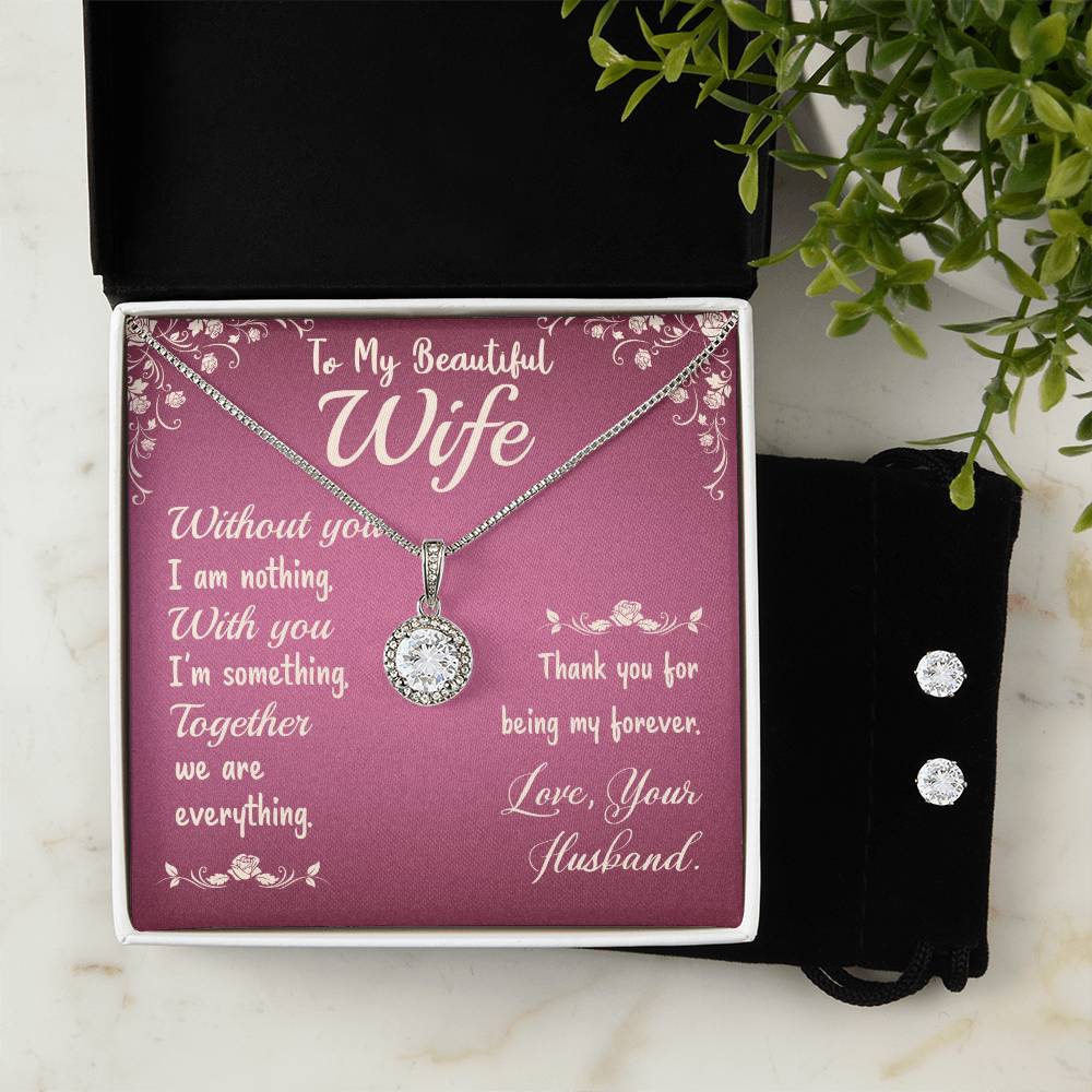 To My Beautiful Wife - Without You I Am Nothing Eternal Hope Earrings & Necklace Set