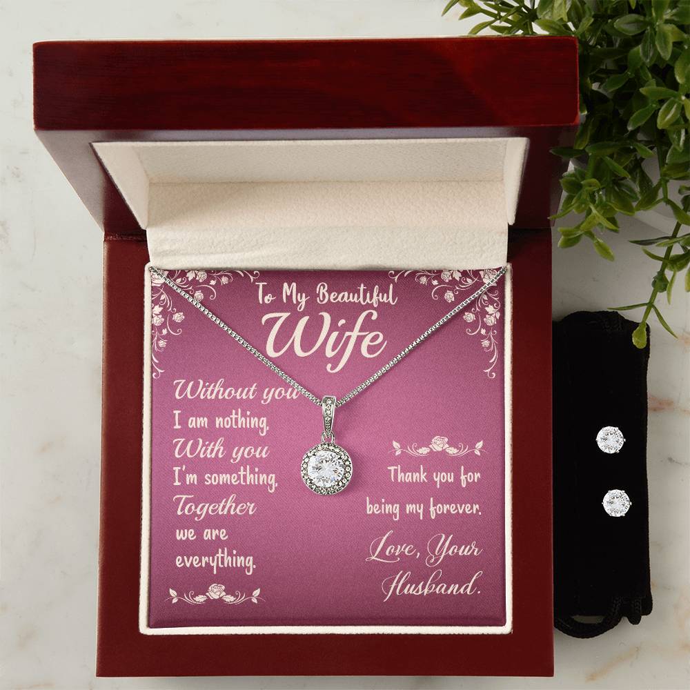 To My Beautiful Wife - Without You I Am Nothing Eternal Hope Earrings & Necklace Set