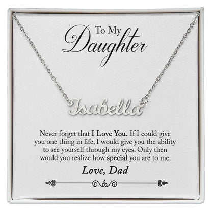 Never Forget Love, Dad - Custom Name Necklace - Name Necklace For Daughter