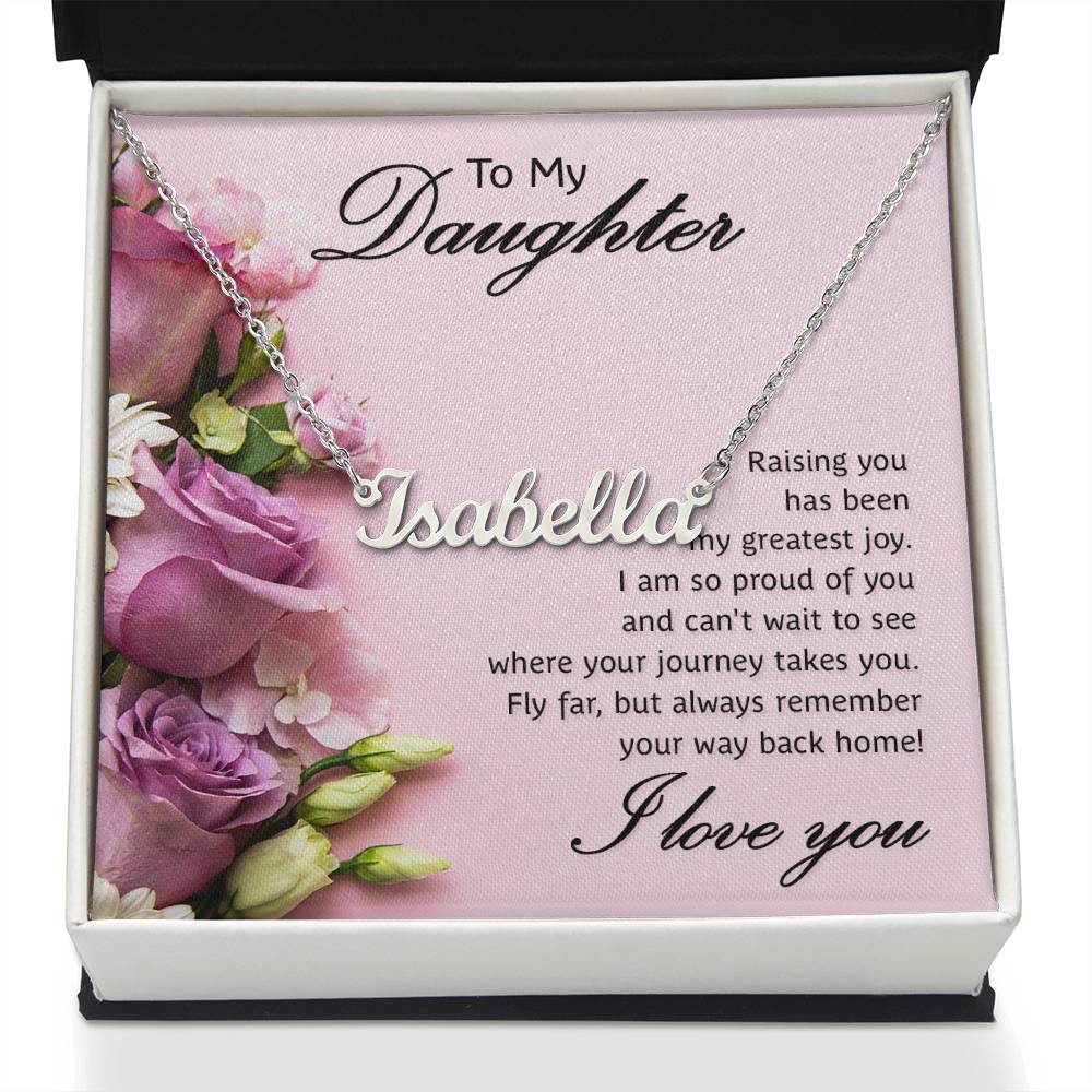 To My Daughter - Raising You Custom Name Necklace