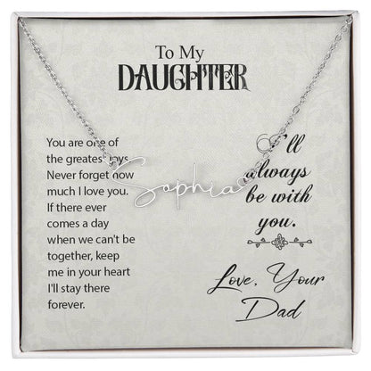I'll Always Be With You Love Your Dad Signature Style Name Necklace