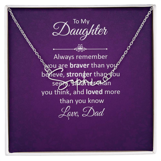 To My Daughter - Always Remember Signature Style Name Necklace - Personalize It Toledo