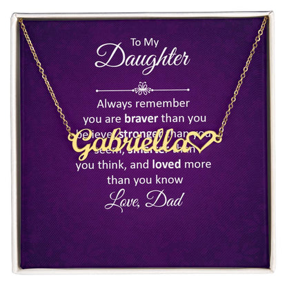 To My Daughter - Always Remember Name Heart Necklace